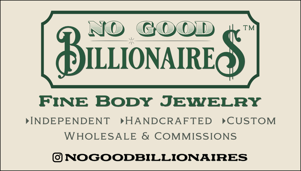 No Good Billionaires. Fine Body Jewelry. Wholesale and Commissions. Insta: nogoodbillionaires